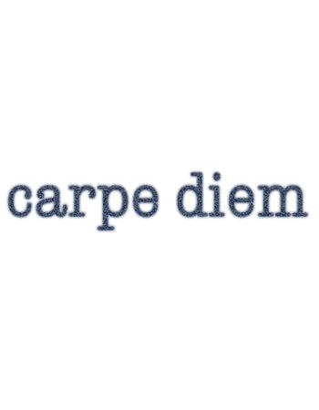 CARPE DIEM
