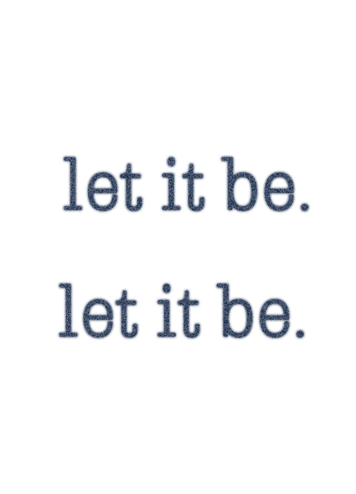 LET IT BE