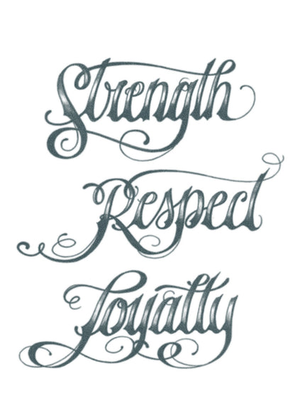 Strength Respect Loyalty Script Tattoo