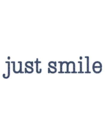 JUST SMILE