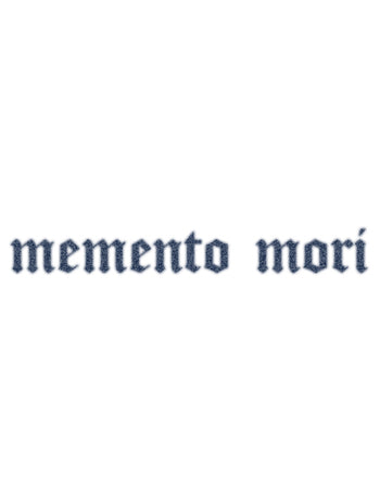 MEMENTO MORI