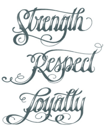 Strength Respect Loyalty Script Tattoo